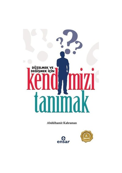 Düzelmek ve Değişmek için Kendimizi Tanımak  - Abdülhamit Kahraman  - Ensar Neşriyat