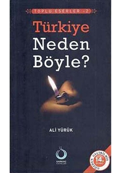 Türkiye Neden Böyle? - Ali Yürük - Sarkaç Yayınları