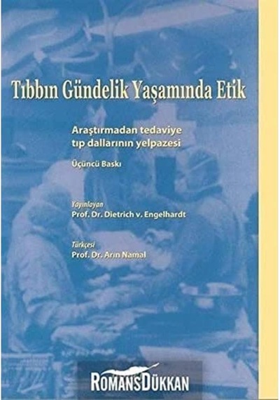 Tıbbın Gündelik Yaşamında Etik: Araştırmadan Tedaviye Tıp Dallarının Yelpazesi