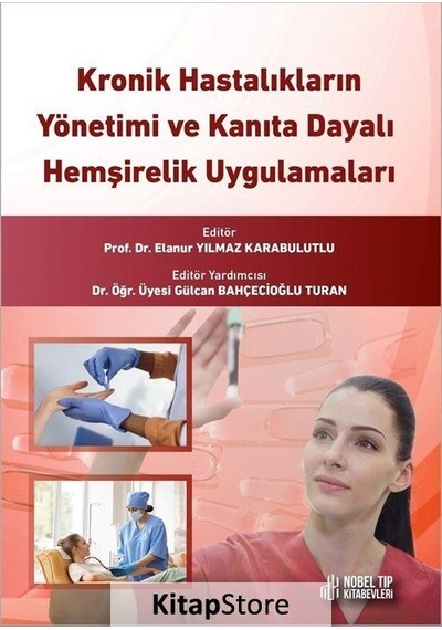 Kronik Hastalıkların Yönetimi ve Kanıta Dayalı Hemşirelik Uygulamaları- Nobel Tıp Kitabevleri