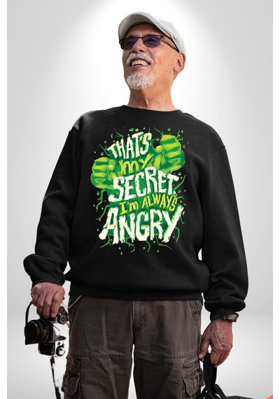 Bu Benim Sırrım Her Zaman Kızgınım Unisex Siyah Sweatshirt Siyah