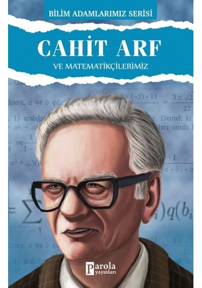 Cahit Arf ve  Matematikçilerimiz