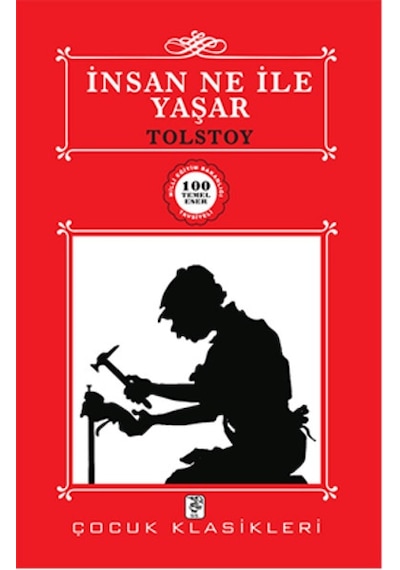 İnsan Ne ile Yaşar? (Çocuklar İçin 100 temel eser) / Lev N. To...