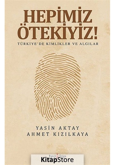 Hepimiz Ötekiyiz! / Yasin Aktay