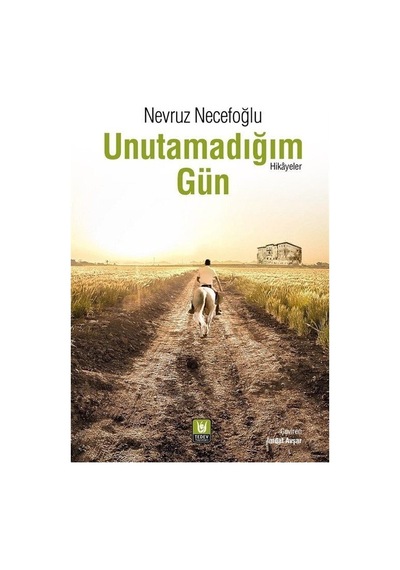 Unutamadığım Gün - Hikayeler - Nevruz Necefoğlu - Türk Edebiyatı Vakfı Yayınları