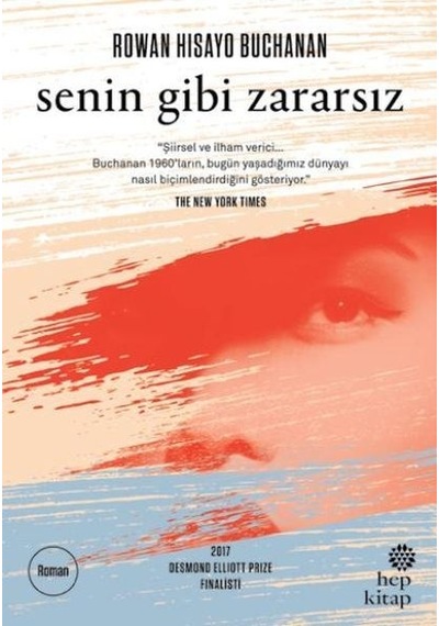Senin Gibi Zararsız - Rowan Hisoya Buchanan - Hep Kitap