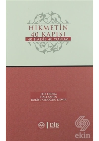 Hikmetin 40 Kapısı 40 Hadis 40 Yorum  - Elif Erdem  - Diyanet İşleri Başkanlığı