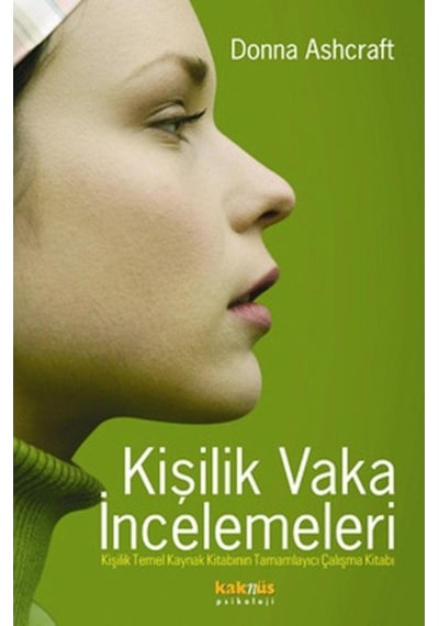 Kişilik Vaka İncelemeleri - Donna Ashcraft - Kaknüs Yayınları