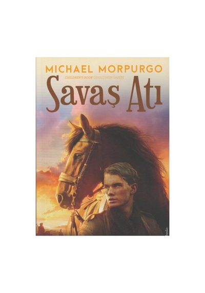 Savaş Atı: Çocuklar Ve Gençler İçin Kaleme Alınmış 3 Ödüllü Bir Başyapıt - Michael Morpurgo
