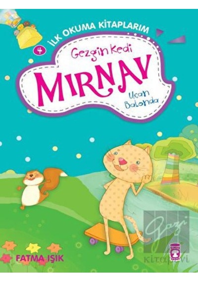 Gezgin Kedi Mırnav Uçan Balonda Timaş Çocuk  -  Timaş Çocuk