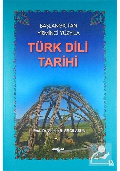 Türk Dili Tarihi / Başlangıçtan Yirminci Yüzyıla / Prof. Dr. A...