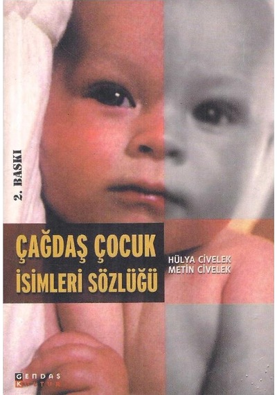 Çağdaş Çocuk İsimleri Sözlüğü - Hülya Civelek - Metin Civelek 2.el