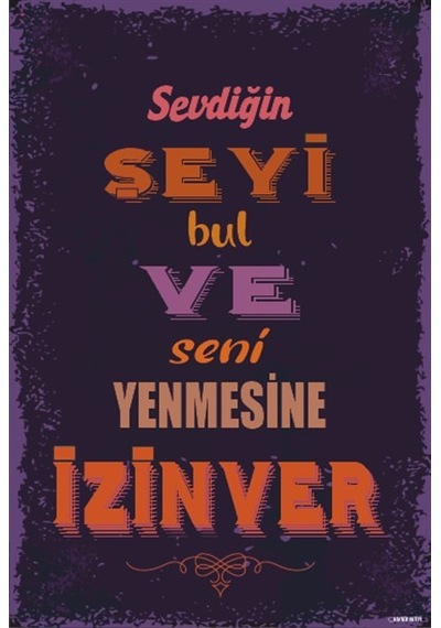 Sevdiğin şeyi bul ve seni yenmesine izin ver duvar yazıları retro