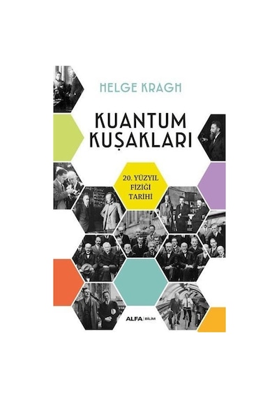 Kuantum Kuşakları  - 20.Yüzyıl Fiziği Tarihi  - Helge Kragh  - Alfa Yayıncılık
