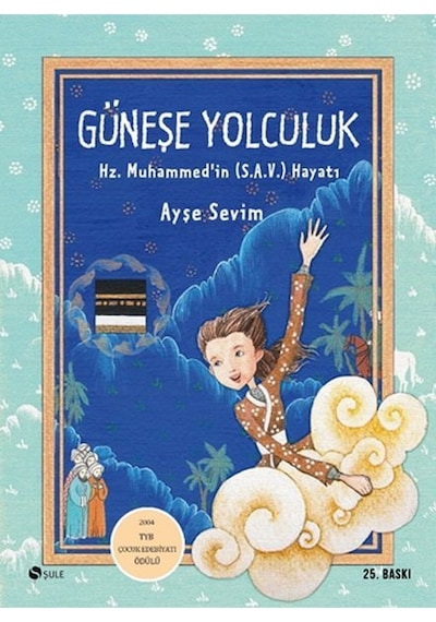 Güneşe Yolculuk - Ayşe Sevim - Şule Yayınları