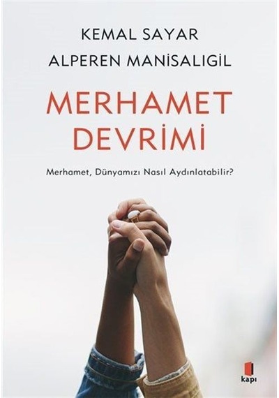 Merhamet Devrimi & Merhamet, Dünyamızı Nasıl Aydınlatabilir /...