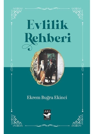 Evlilik Rehberi - Ekrem Buğra Ekinci - Arı Sanat Yayınevi