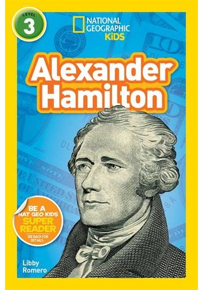 National Geographic Kids Readers: Alexander Hamilton (L3) 9781426330384