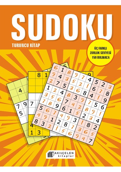 Sudoku Turuncu Kitap - Üç Farklı Zorluk Seviyesi 159 Bulmaca