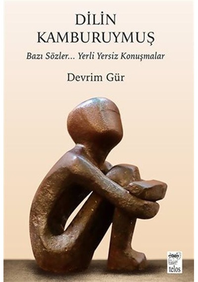 Dilin Kamburuymuş / Bazı Sözler... Yerli Yersiz Konuşmalar / D...