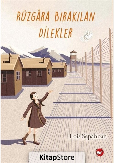 Kitapstore Rüzgara Bırakılan Dilekler / Lois Sepahban