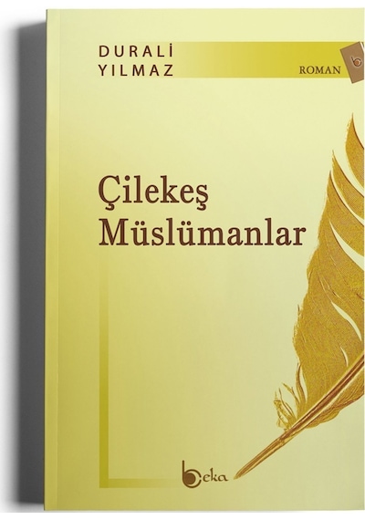 Çilekeş Müslümanlar - Durali Yılmaz - Beka Yayınları