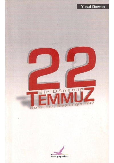 22 Temmuz Bir Dönemin Sonu Mu, Başlangıcı Mı?(Imzalı) 161863941