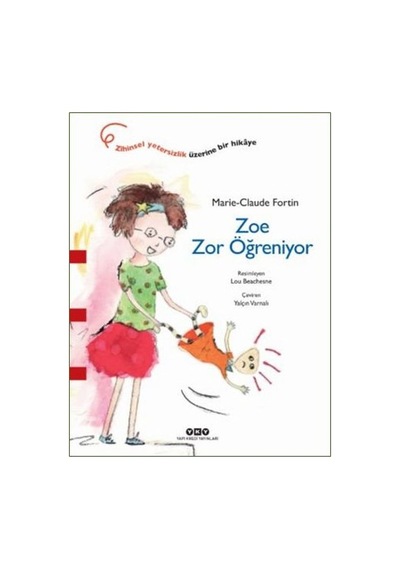 Zoe Zor Öğreniyor - Marie-Claude Fortin - Yapı Kredi Yayınları