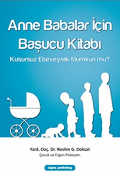 Anne Babalar İçin Başucu Kitabı: Kusursuz Ebeveynlik Mümkün Mü