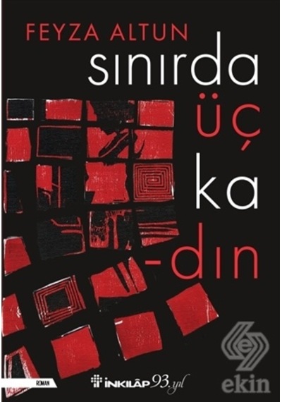 Ekinbasimyayin Sınırda Üç Kadın/Feyza Altun