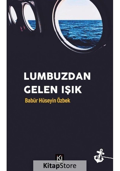Lumbuzdan Gelen Işık - Babür Hüseyin Özbek - İki Nokta Kitabevi