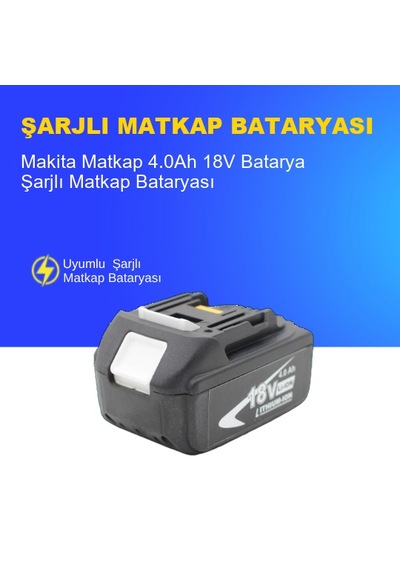 Makita Matkap 4.0ah 18v Batarya  Uyumlu Uzun Ömürlü, Yüksek Performans Pil