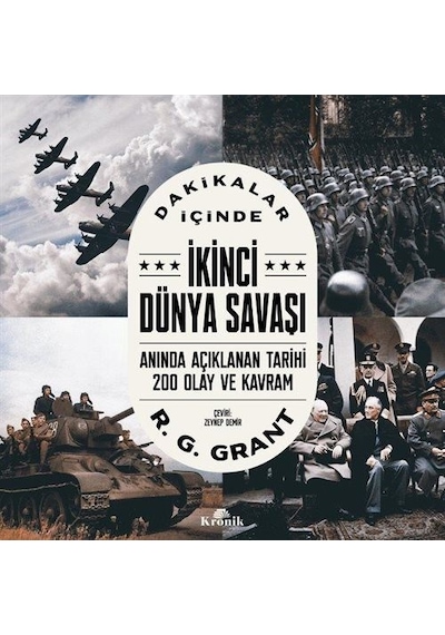 İkinci Dünya Savaşı - Dakikalar İçinde - R. G. Grant - Kronik Kitap