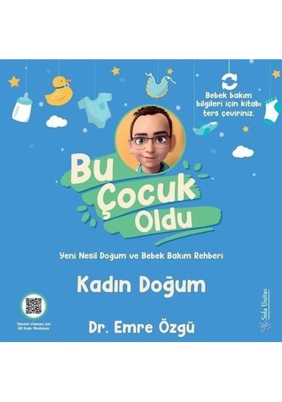 Bu Çocuk Oldu - Yeni Nesil Doğum ve Bakım Rehberi - Armağan Küçük - Sola Unitas