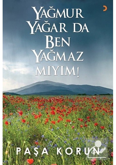 Yağmur Yağar Da Ben Yağmaz Mıyım! - Paşa Korun - Cinius