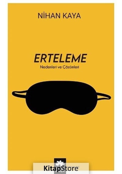 Erteleme - Nedenleri ve Çözümleri - Nihan Kaya - Eksik Parça