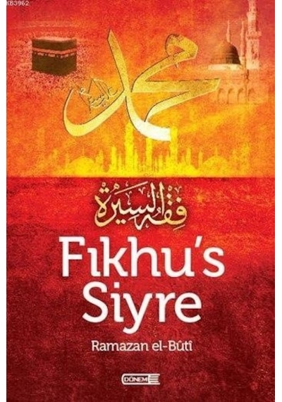 Fıkhus Siyre Muhammed Said Ramazan El-Buti Dönem