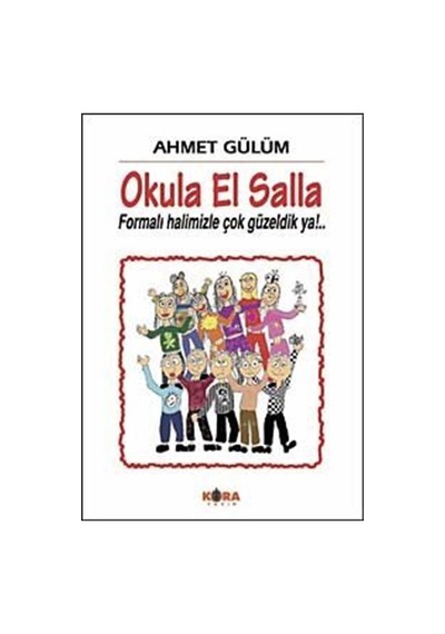 Okula El Salla / Ahmet Gülüm
