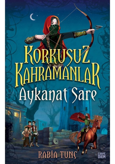 Aykanat Sare - Korkusuz Kahramanlar - Rabia Tunç Aykanat Sare - Korkusuz Kahramanlar Kitabı" - Carpe