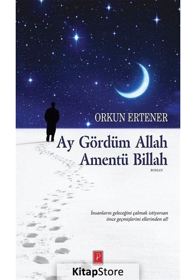 Ay Gördüm Allah Amentü Billah- Pena Yayınları