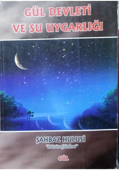 Gül Devleti Ve Su Uygarlığı Şahbaz Hulusi