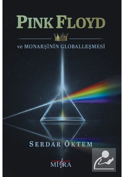 Pink Floyd Ve Monarşinin Globalleşmesi / Serdar Öktem