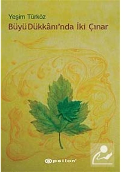 Büyü Dükkanı'Nda İki Çınar - Yeşim Türköz