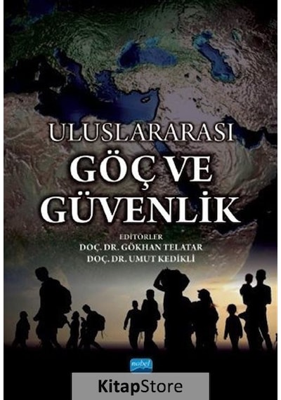 Uluslararası Göç ve Güvenlik- Nobel Akademik Yayıncılık