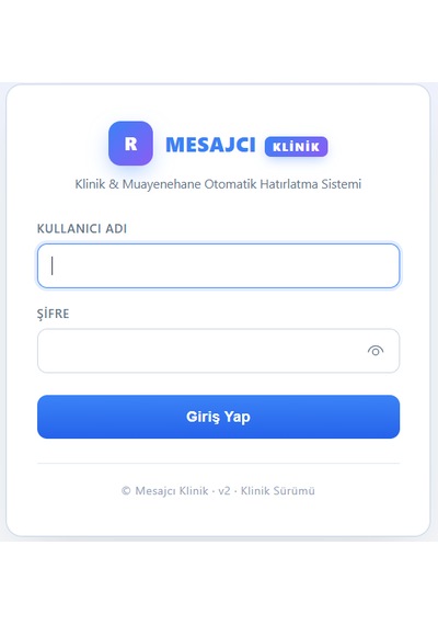 Mesajcı Klinik & Muayenehane Otomatik Hatırlatma Sistemi