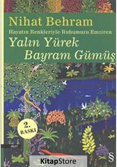 Yalın Yürek Bayram Gümüş - Nihat Behram - Everest Yayınları