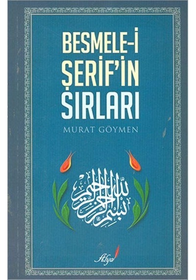 Besmele -i Şerif'in Sırları  - Murat Göymen  - Alya Yayınları