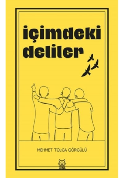 İçimdeki Deliler - Luna Yayınları - Mehmet Tolga Görgülü
