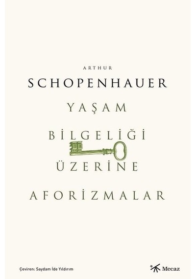 Yaşam Bilgeliği Üzerine Aforizmalar - Arthur Schopenhauer - Mecaz