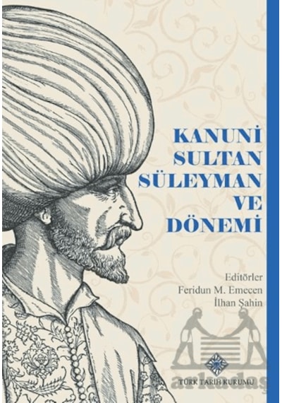 Kanuni Sultan Süleyman Ve Dönemi